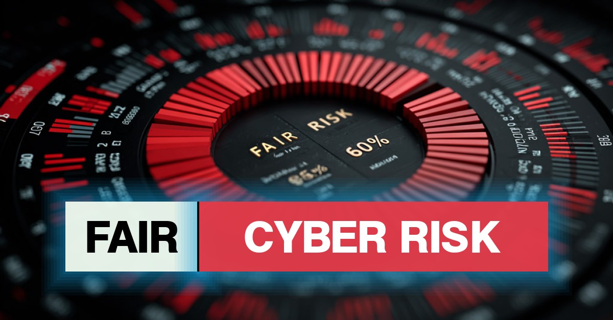 FAIR: Factor Analysis of Information Risk